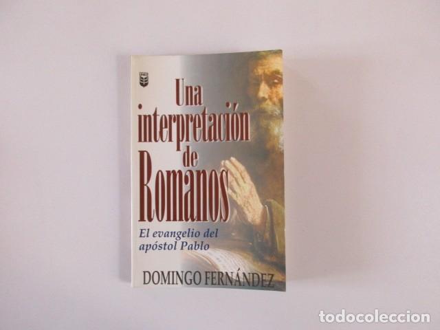 Libros de segunda mano: UNA INTERPRETACION DE ROMANOS - EL EVANGELIO DEL APOSTOL PABLO - DOMINGO FERNANDEZ