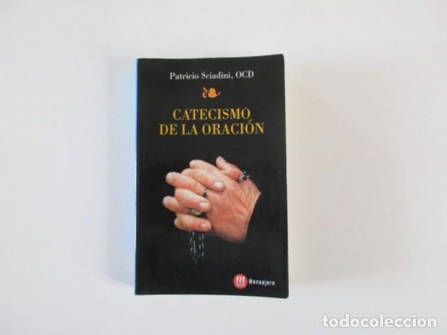 Libros de segunda mano: CATECISMO DE LA ORACION - PATRICIO SCIADINI - Foto 1