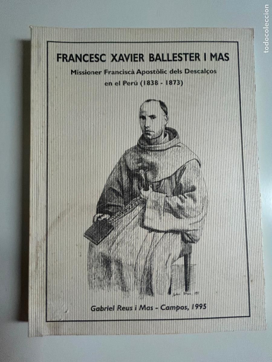 Gebrauchte B&uuml;cher: Francesc Xavier Ballester i Mas. Missioner Francisc&agrave; Apost&ograve;lic dels Descal&ccedil;os en el Per&uacute;.