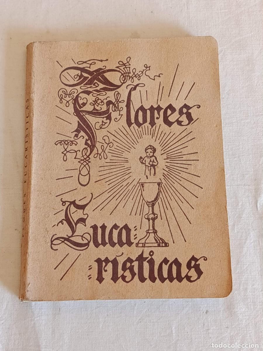 Libros de segunda mano: Libro flores Eucar&iacute;sticas