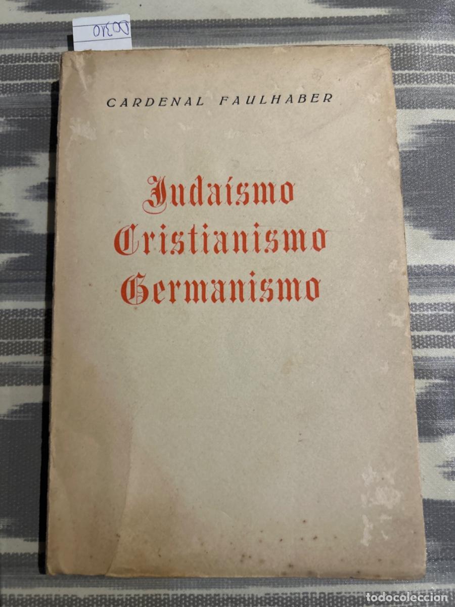 Libros de segunda mano: JUDAISMO, CRISTIANISMO, GERMANISMO, CARDENAL FAULHABER