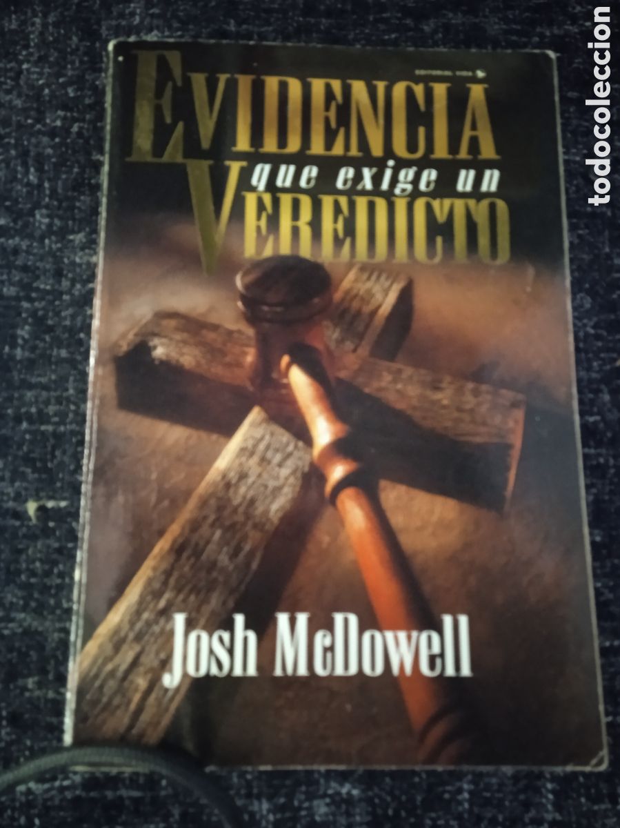 Libri di seconda mano: EVIDENCIA QUE EXIGE UN VEREDICTO / JOSH MC DOWELL. -ED. EDITORIAL VIDA