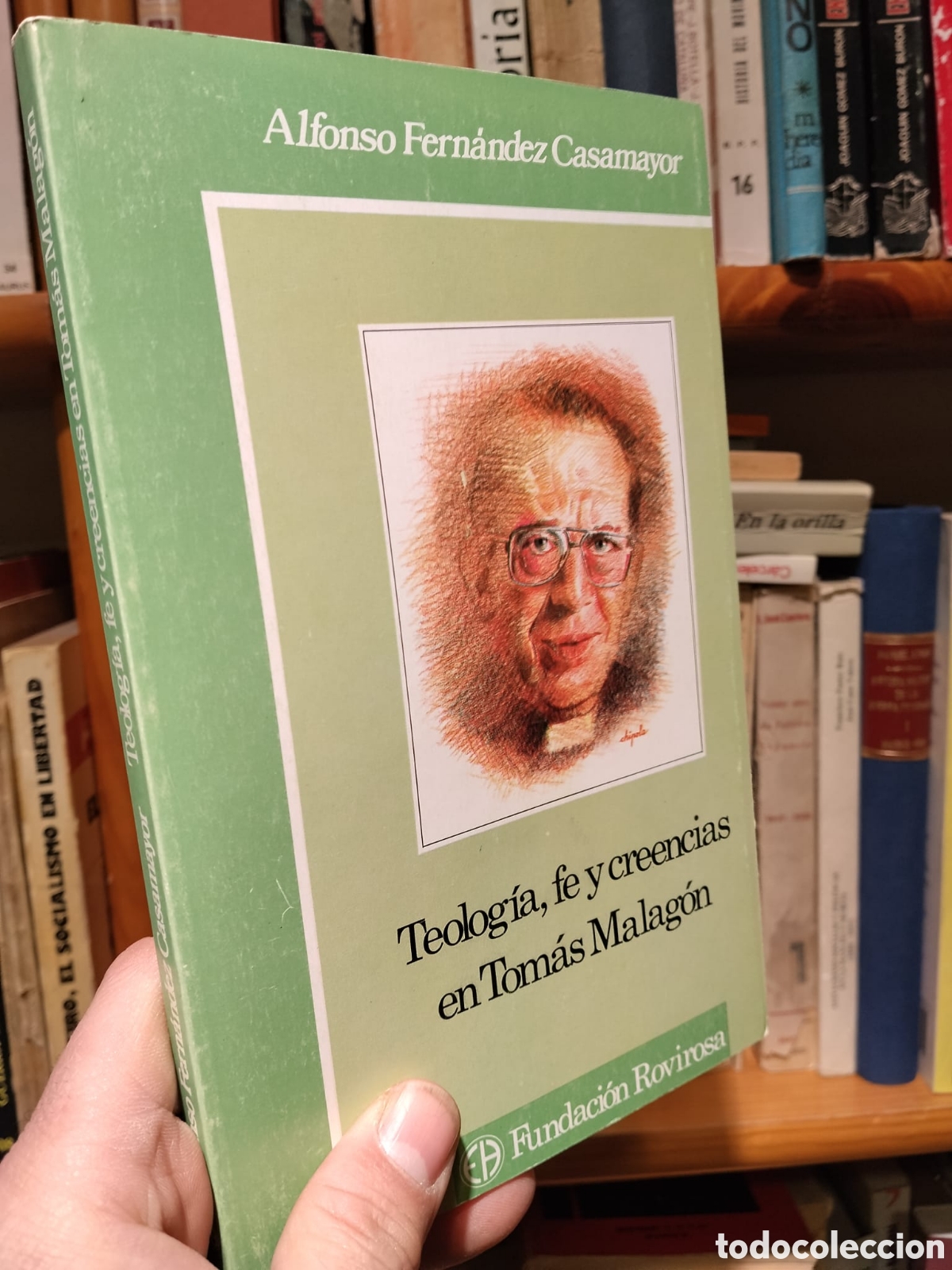 Second hand books: Teolog&iacute;a, fe y creencias en Tom&aacute;s Malag&oacute;n - Alfonso Fern&aacute;ndez Casamayor