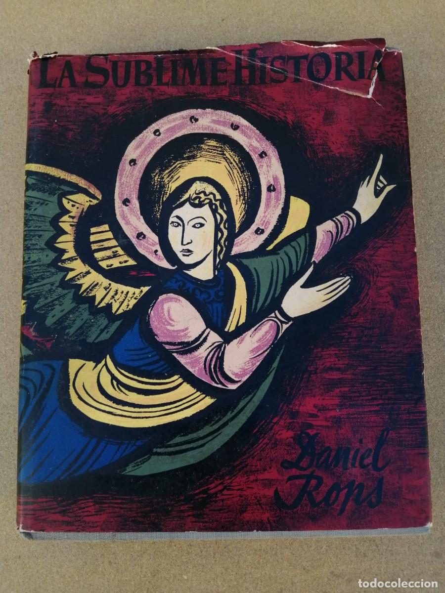 Libros de segunda mano: LA SUBLIME HISTORIA (DANIEL ROPS) - Foto 1