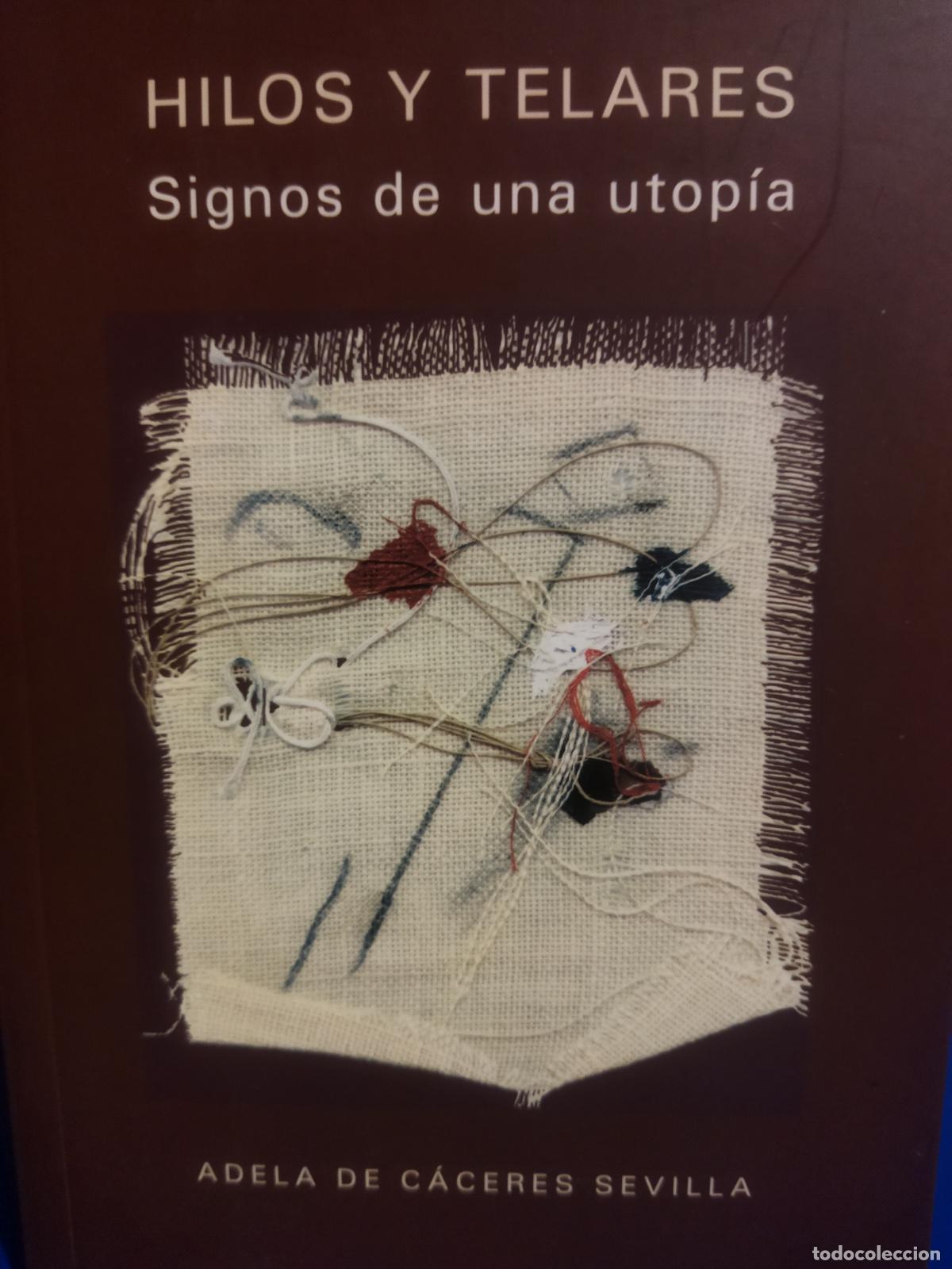 Libros de segunda mano: Hilos y telares signos de una utop&iacute;a - Foto 1