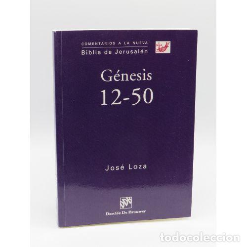 Gebrauchte B&uuml;cher: G&eacute;nesis 12-50 - Jos&eacute; Loza Vera - Descl&eacute;e de Brouwer - 2007, 1&ordf; ed. - Comentarios Nueva Biblia Jerusa