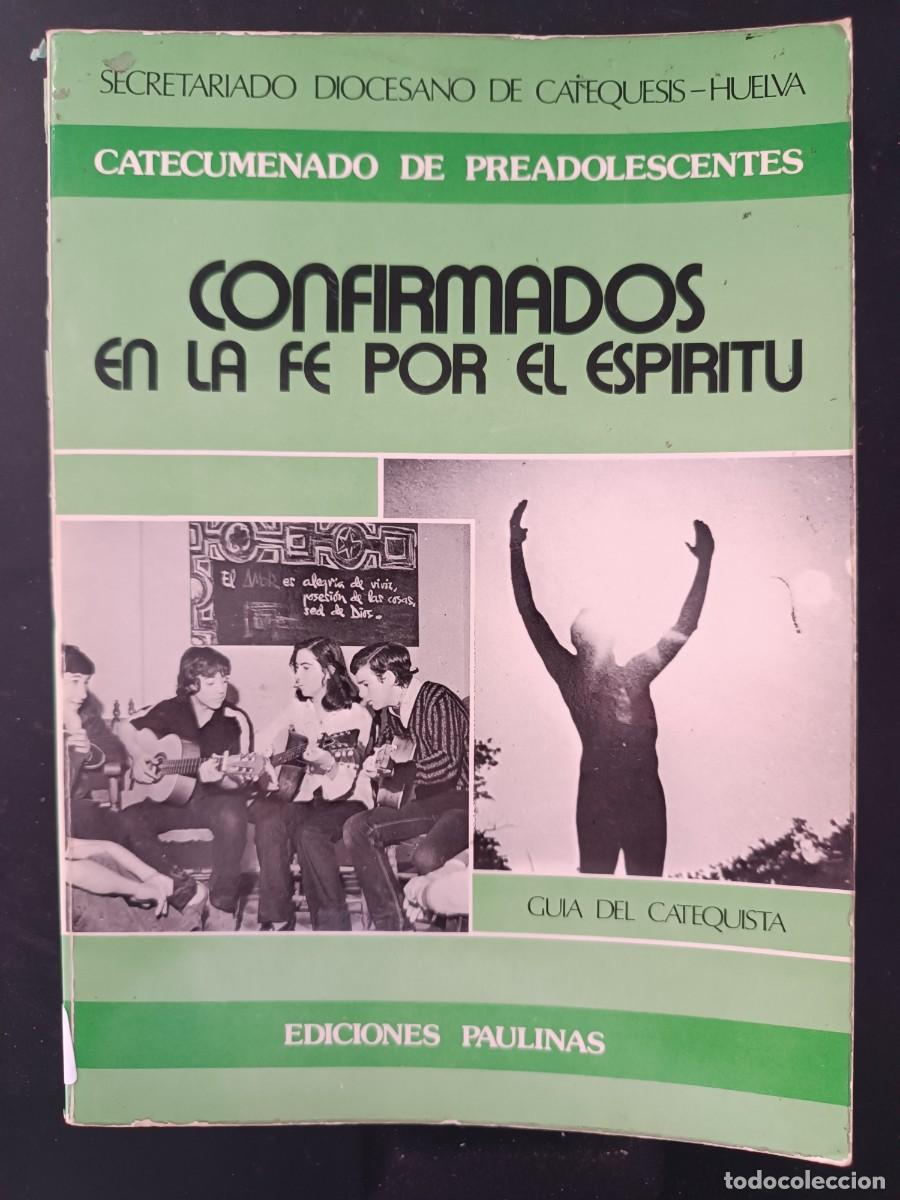 Libri di seconda mano: Confirmados en la fe por el Esp&iacute;ritu &ndash; Guia del Catequista