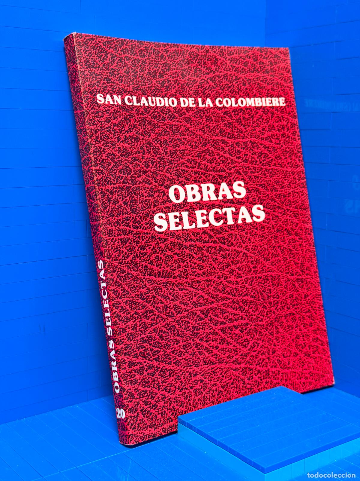 Libros de segunda mano: OBRAS SELECTAS &ndash; APSSA &ndash; CLAUDIO DE LA COLOMBIERE &ndash; 1992 - Foto 1