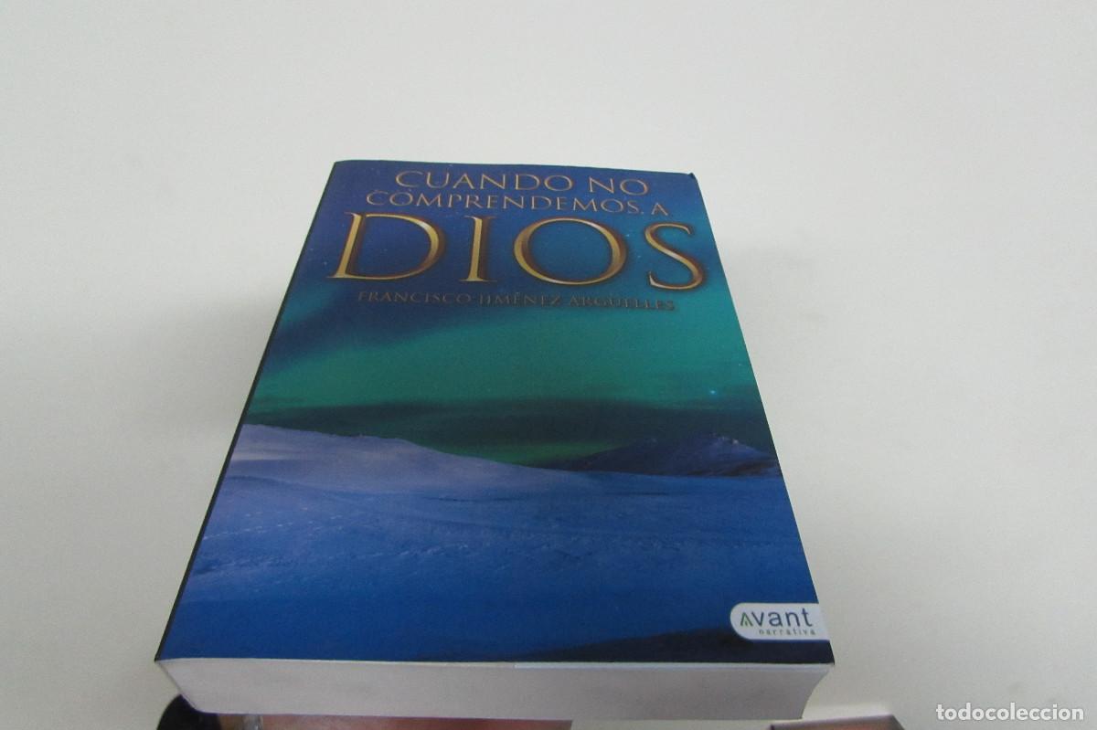 Libros de segunda mano: Cuando no comprendemos a Dios Francisco Jim&eacute;nez Arg&uuml;elles - Foto 1