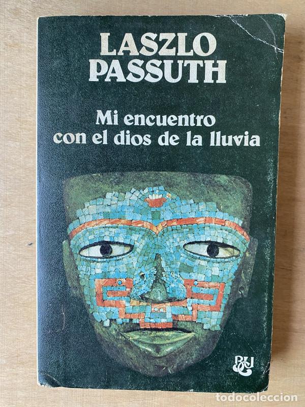 Libros de segunda mano: Mi encuentro con el dios de la lluvia - Passuth Laszlo - Foto 1