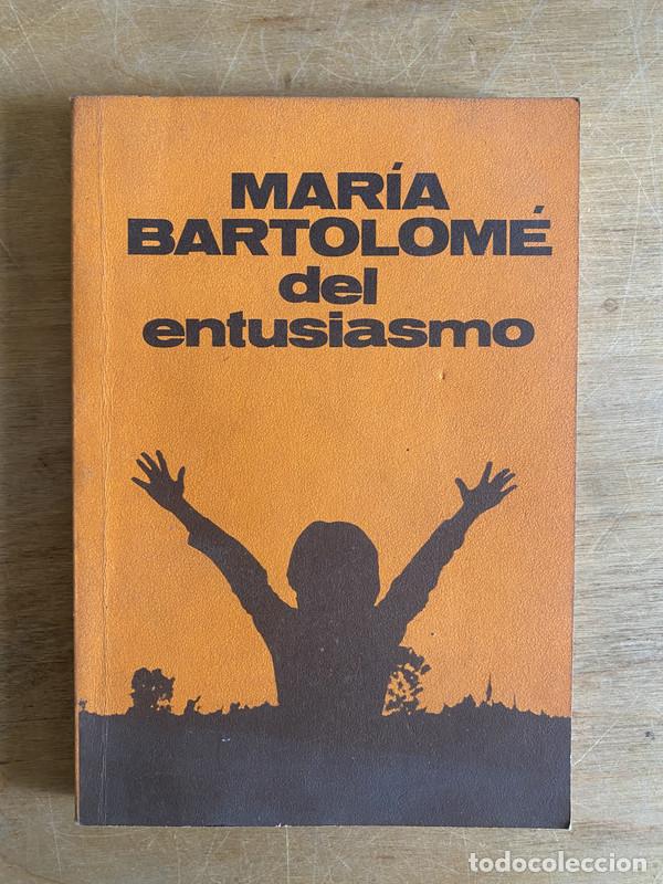 Libros de segunda mano: Maria Bartolome del entusiasmo - a - Foto 1