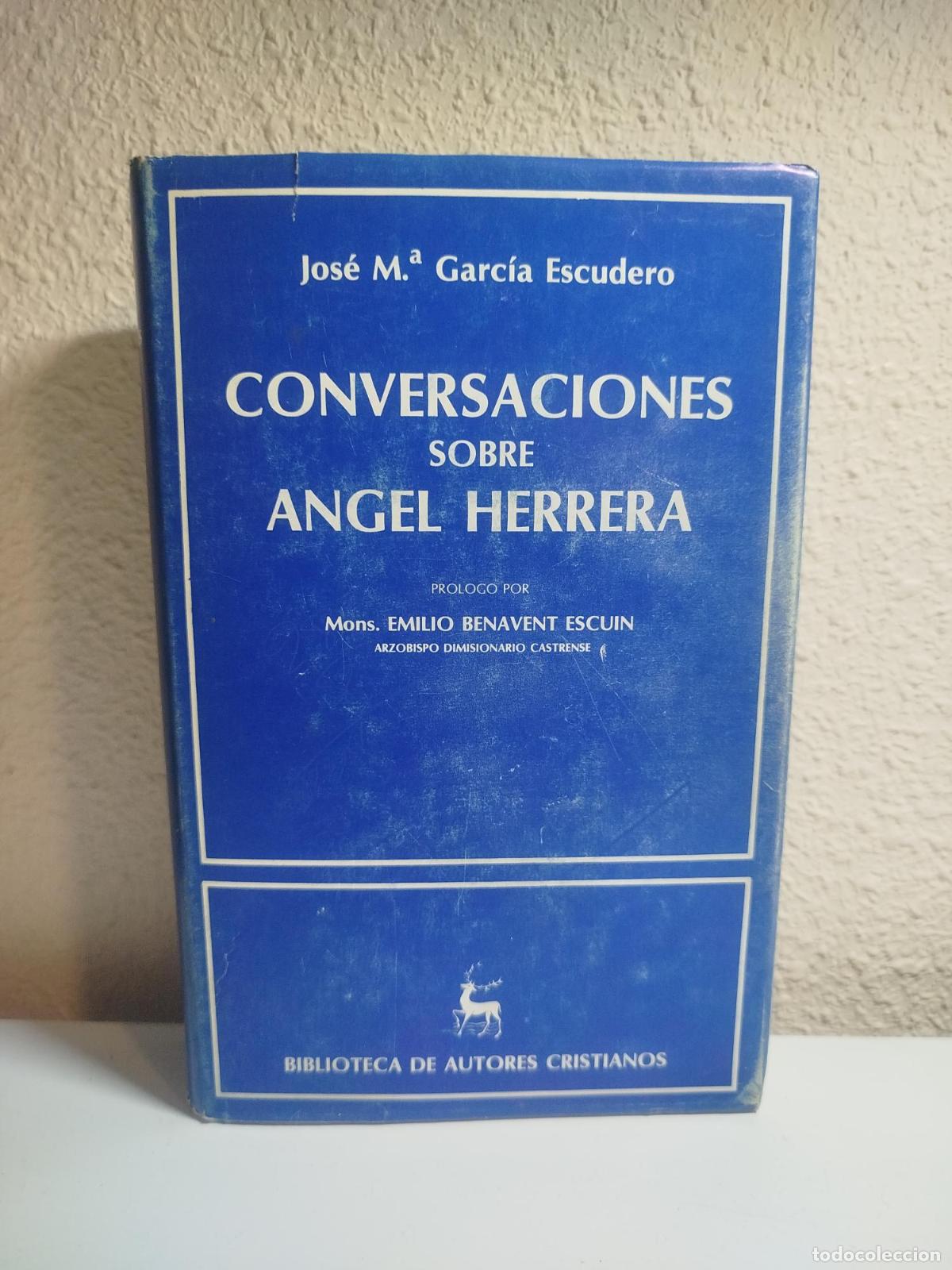 Libri di seconda mano: Conversaciones sobre Angel Herrera - Garc&iacute;a Escudero, Jos&eacute; Mar&iacute;a