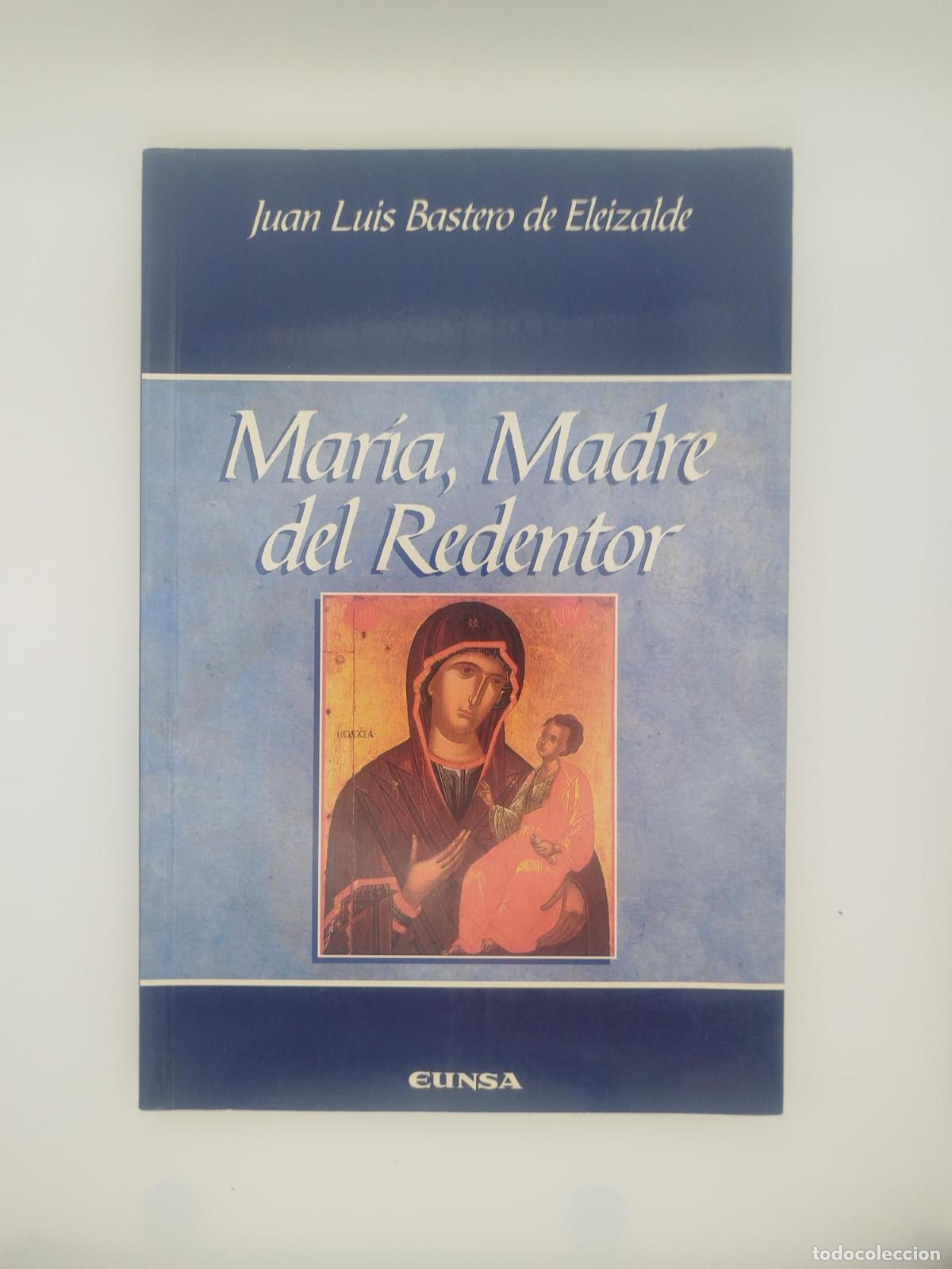 Livres d'occasion: Mar&iacute;a, madre del redentor - Bastero de Eleizalde, Juan Luis