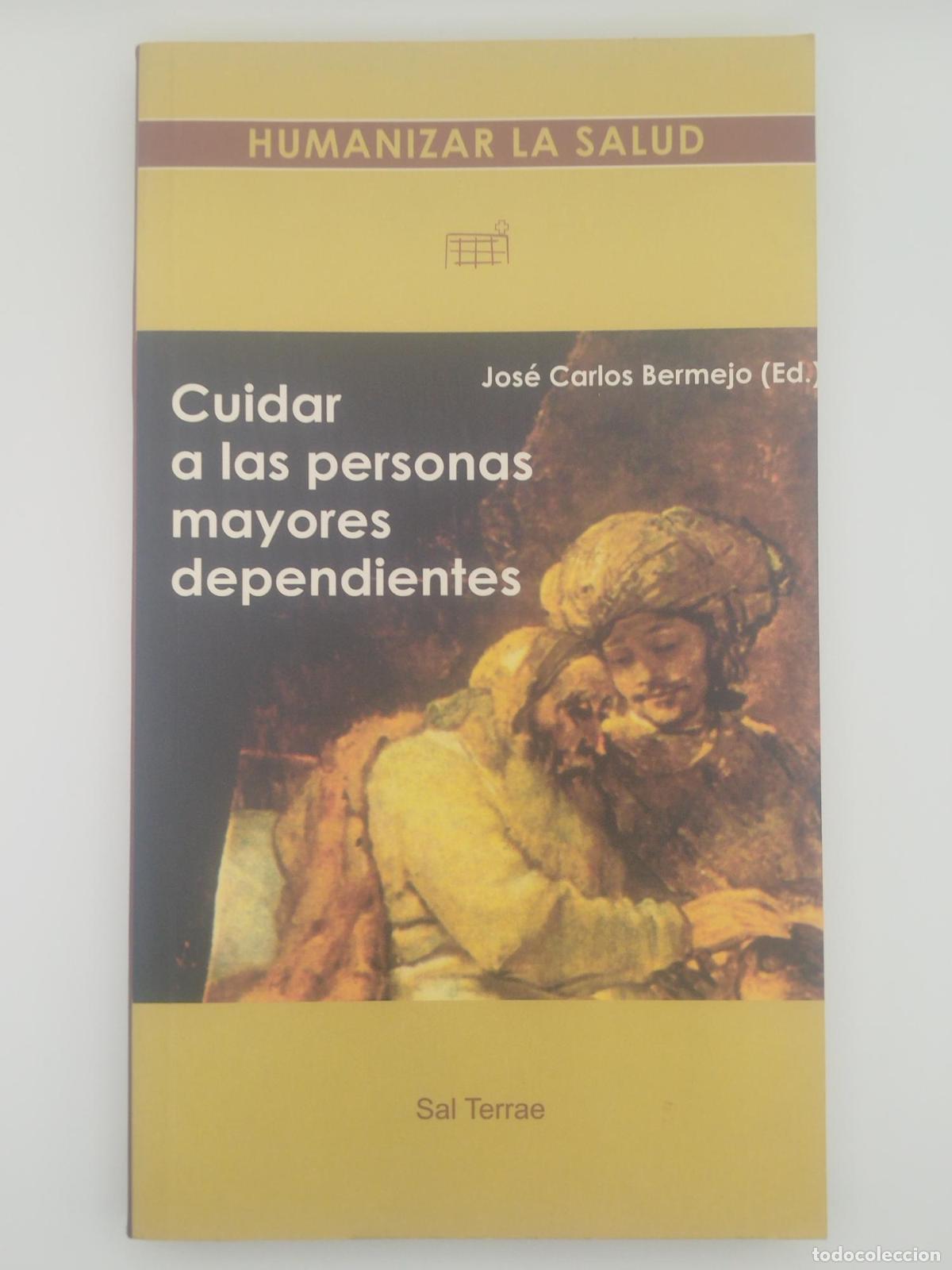 Second hand books: Cuidar a las personas mayores dependientes - Bermejo Higuera, Jos&eacute; Carlos