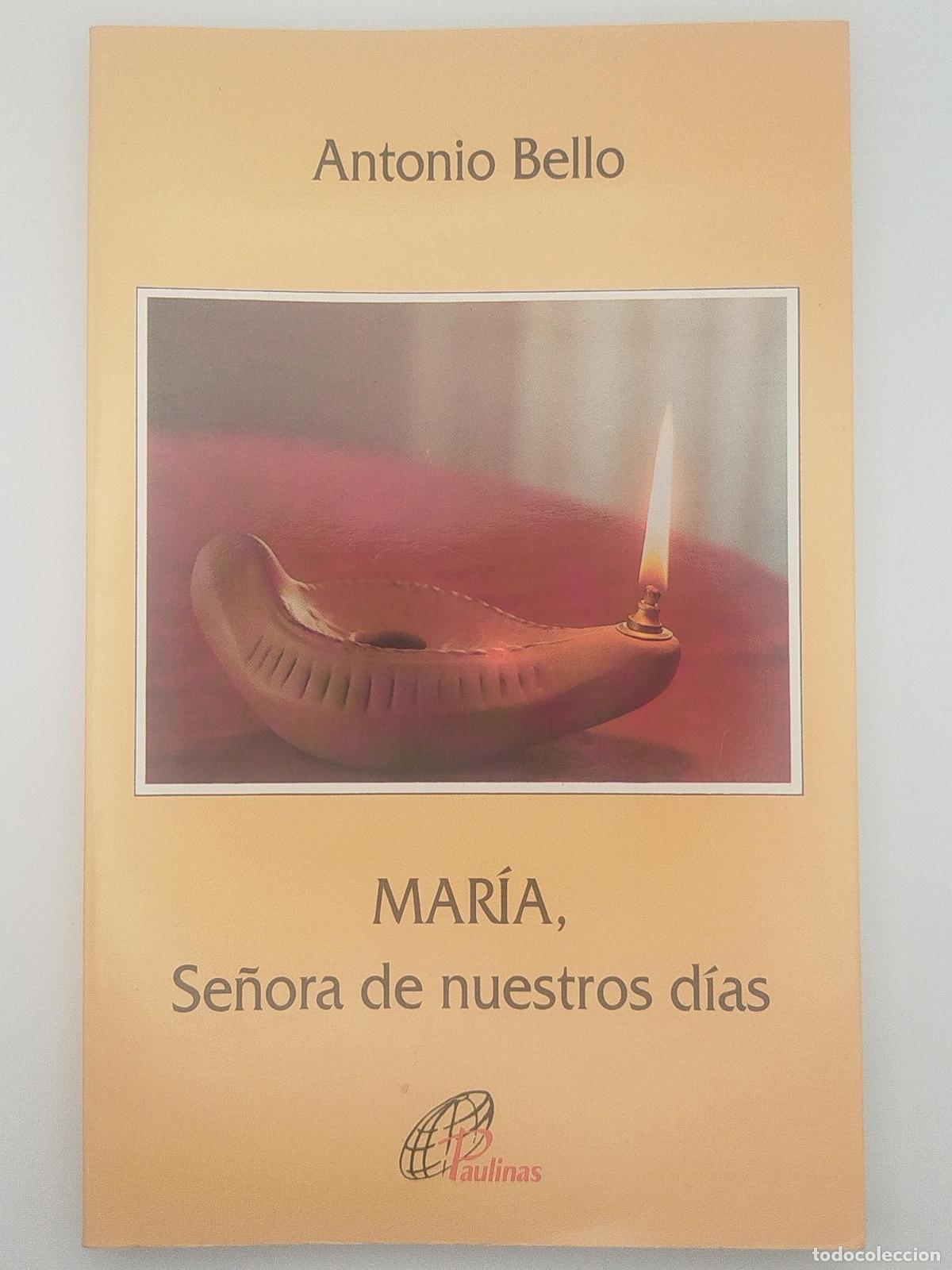 Gebrauchte B&uuml;cher: Mar&iacute;a, se&ntilde;ora de nuestros d&iacute;as - Bello, Antonio