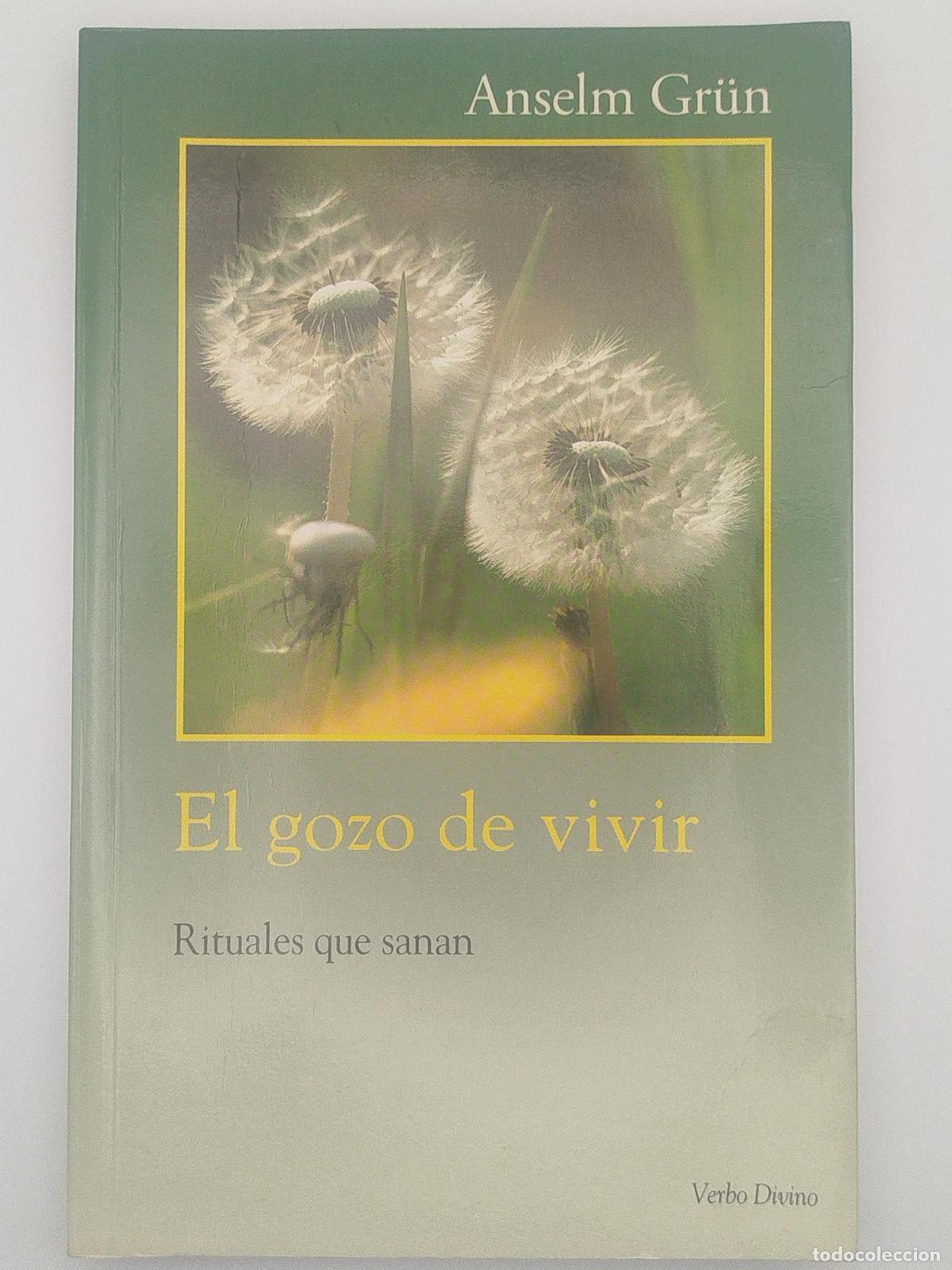 Gebrauchte B&uuml;cher: El gozo de vivir. Rituales que sanan - Gr&uuml;n, Anselm