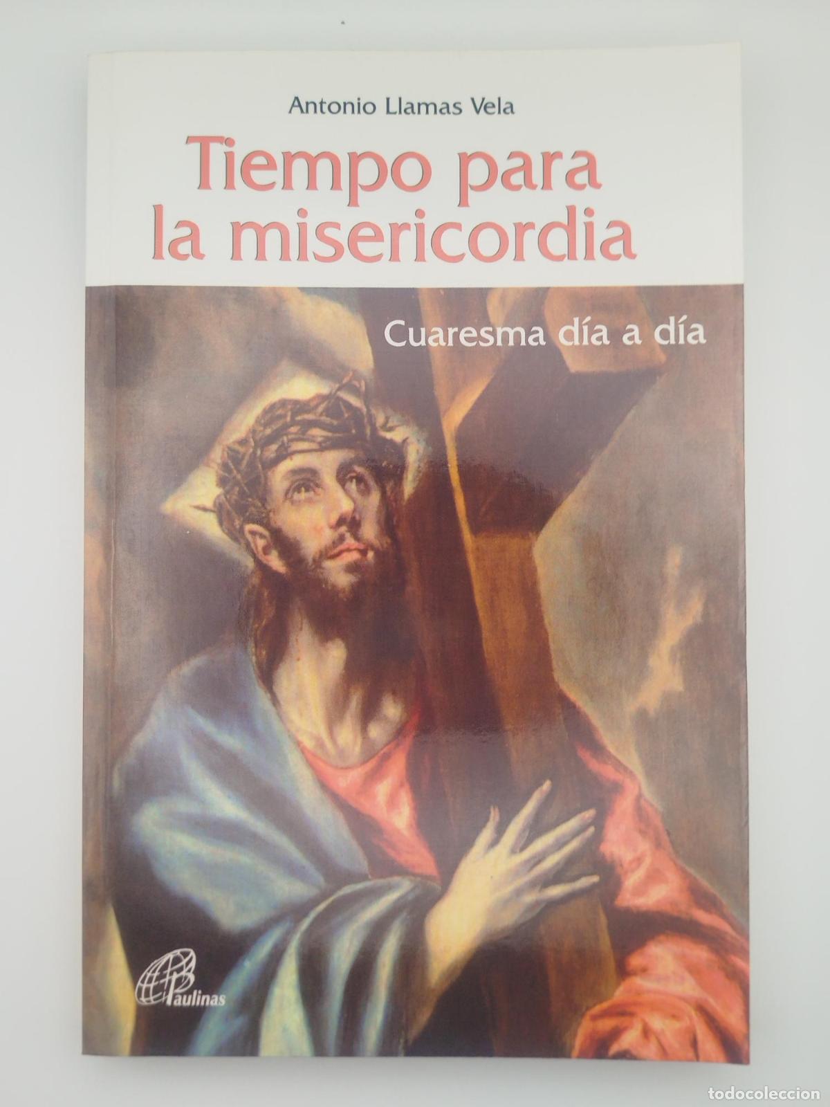 Gebrauchte B&uuml;cher: Tiempo para la misericordia. Cuaresma d&iacute;a a d&iacute;a - Llamas Vela, Antonio