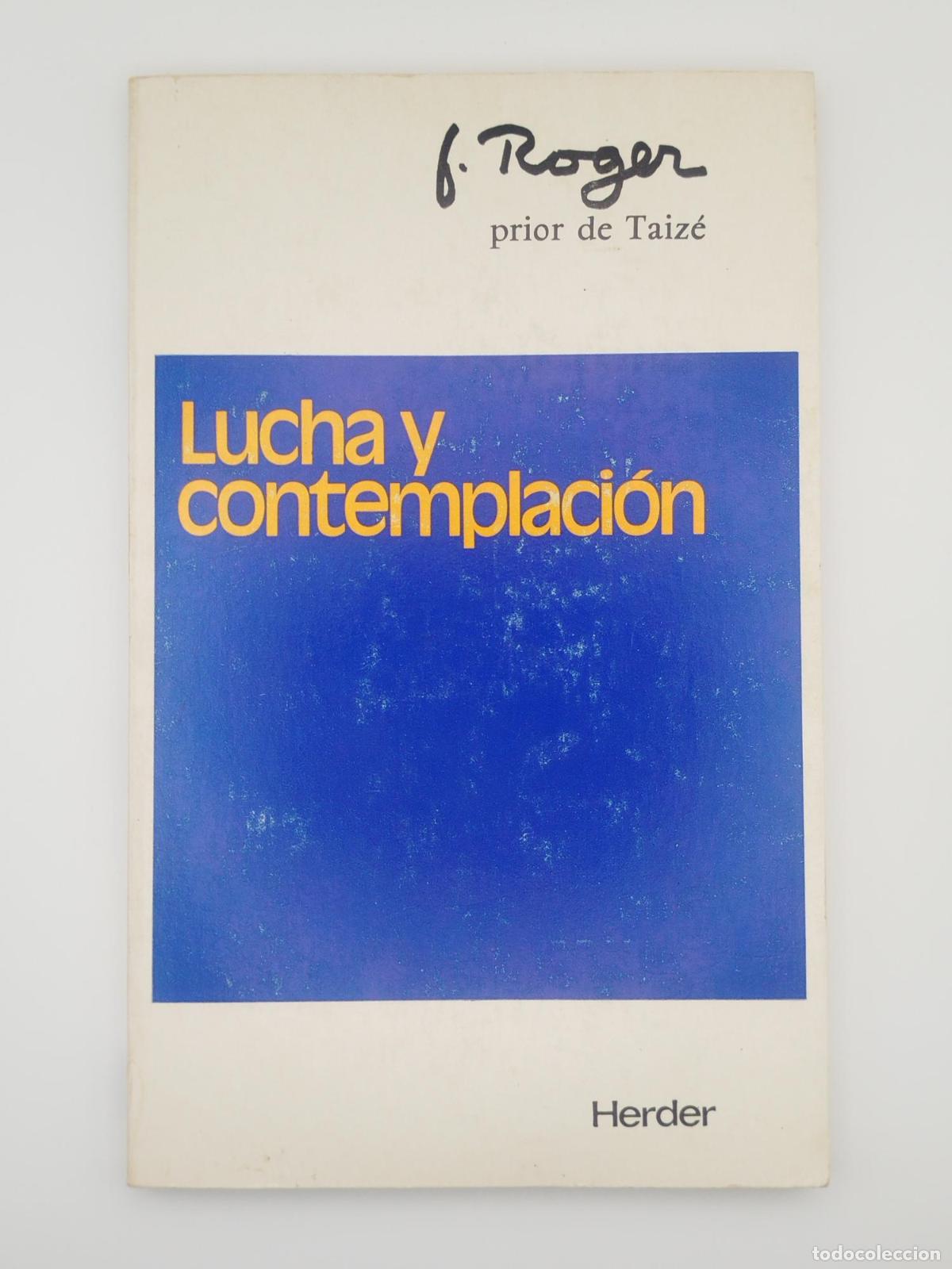 Libros de segunda mano: Lucha y contemplaci&oacute;n - Schutz, Roger - Foto 1