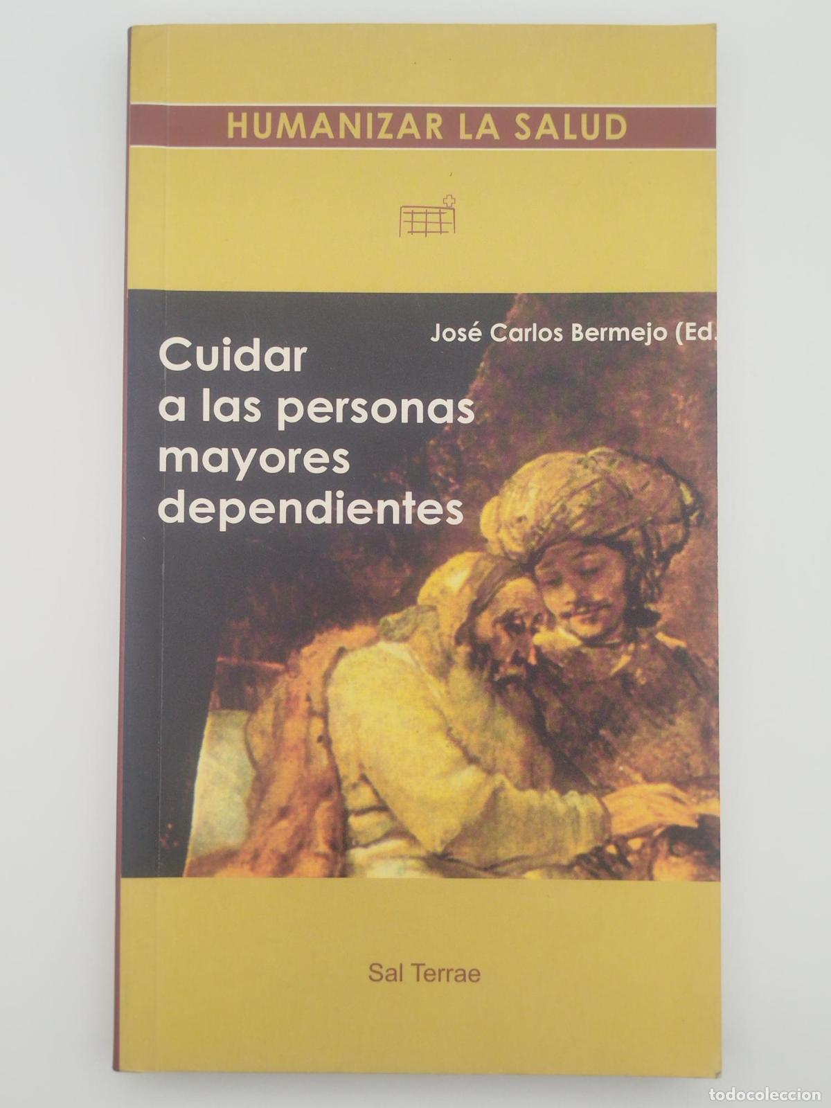 Livres d'occasion: Cuidar a las personas mayores dependientes - Bermejo Higuera, Jos&eacute; Carlos