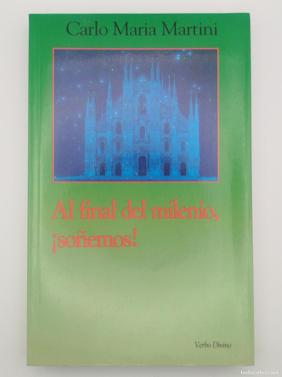 Livres d'occasion: Al final del milenio, &iexcl;so&ntilde;emos! - Martini, Carlo Maria