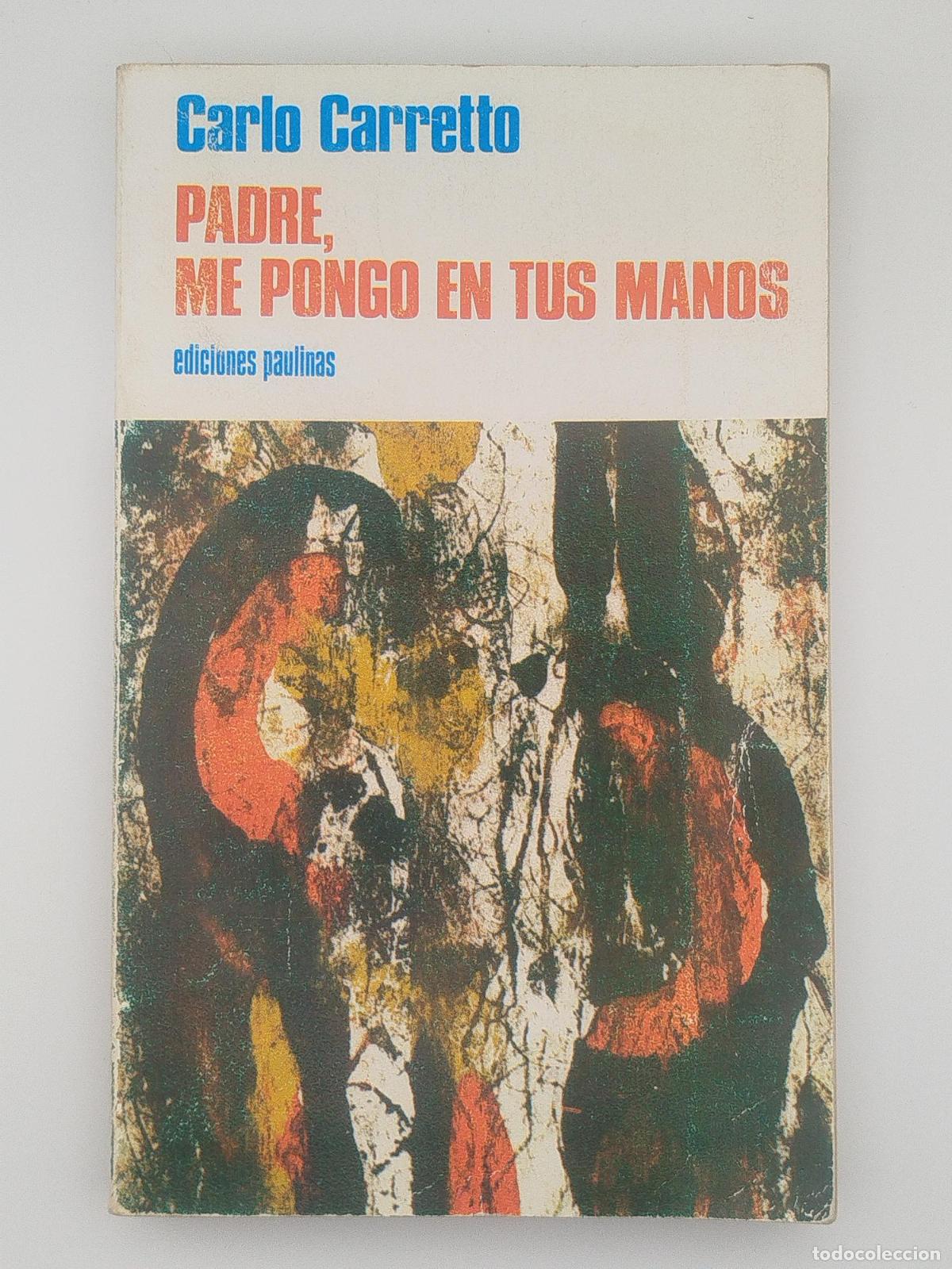 Livres d'occasion: Padre, me pongo en tus manos - Carretto, Carlo