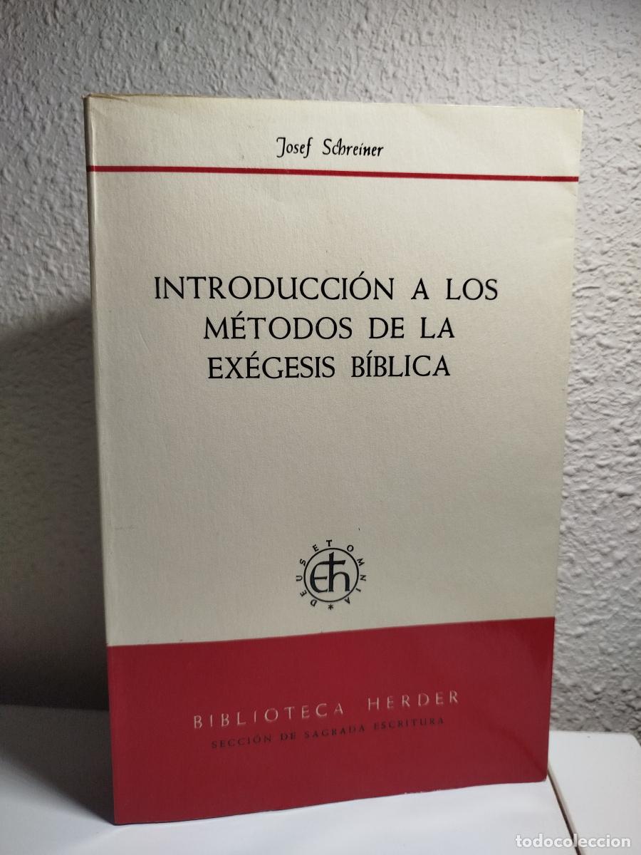 Second hand books: Introducci&oacute;n a los m&eacute;todos de la ex&eacute;gesis b&iacute;blica - Schreiner, Josef.