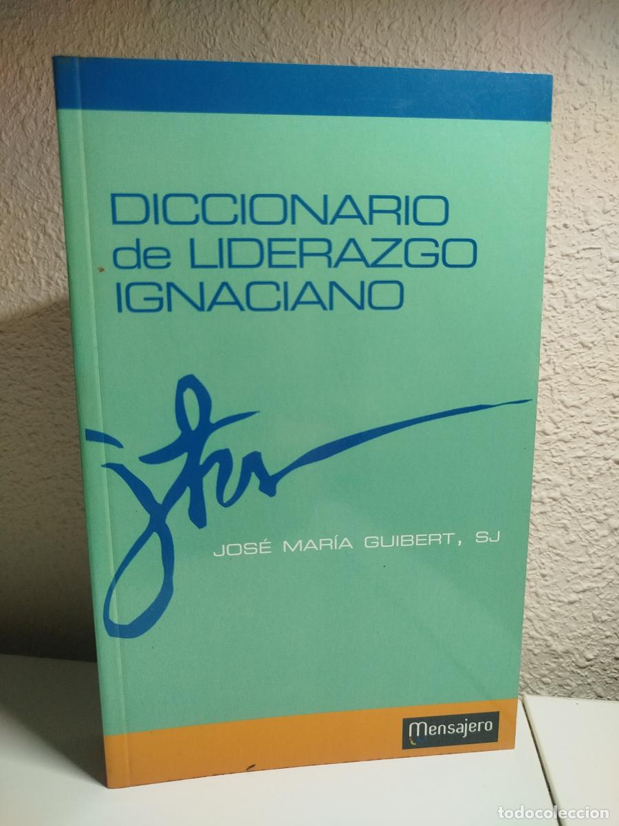 Second hand books: Diccionario de liderazgo ignaciano - Guibert, Jos&eacute; Mar&iacute;a.