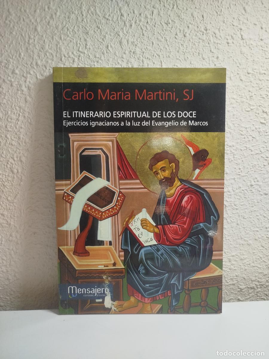 Libri di seconda mano: El itinerario espiritual de los doce. Ejercicios ignacianos a la luz del Evangelio de Marcos - Marti