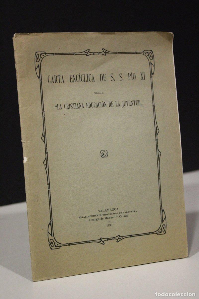 Gebrauchte B&uuml;cher: Carta enc&iacute;clica de S.S. P&iacute;o XI sobre &rdquo;La cristiana educaci&oacute;n de la Juventud&rdquo;. - P&iacute;o Xi
