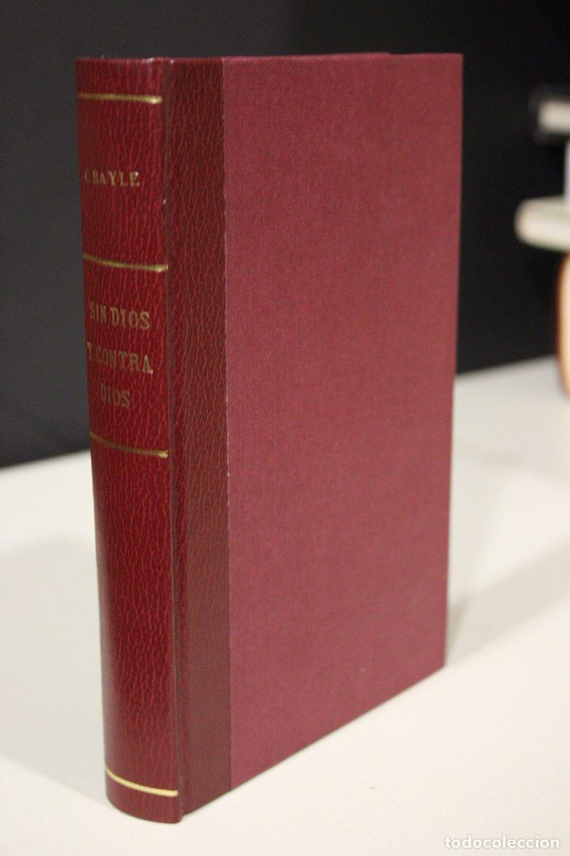 Gebrauchte B&uuml;cher: Sin Dios y contra Dios. La campa&ntilde;a de nuestros d&iacute;as - Bayle, Constantino.