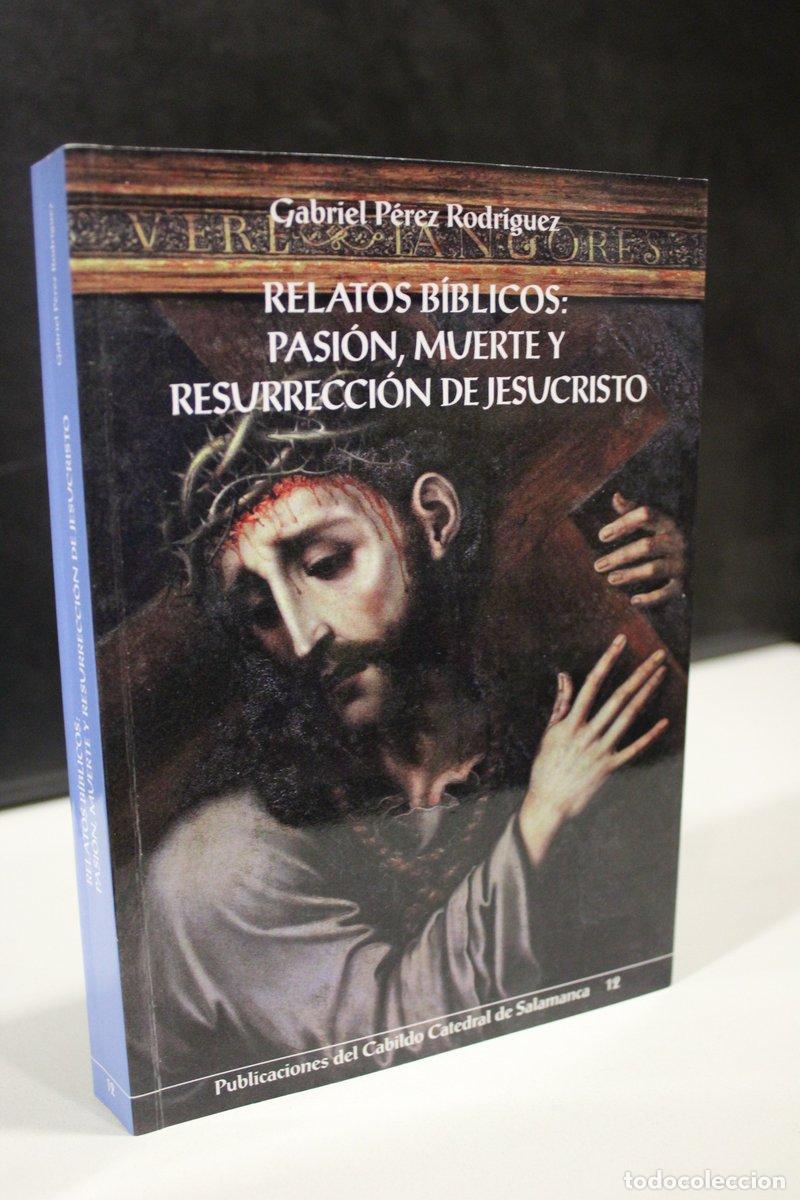 Gebrauchte B&uuml;cher: Relatos b&iacute;blicos: Pasi&oacute;n, muerte y resurrecci&oacute;n de Jesucristo - P&eacute;rez Rodr&iacute;guez, Gabriel.