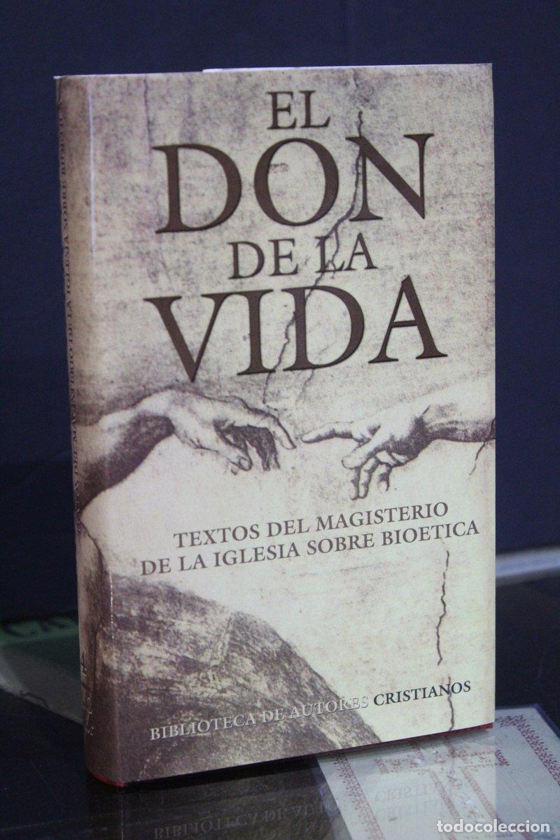 Gebrauchte B&uuml;cher: El don de la vida. Documentos del magisterio de la iglesia sobre bio&eacute;tica.- Biblioteca de Autores Cr