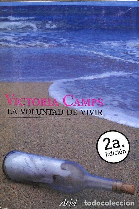 Libri di seconda mano: LA VOLUNTAD DE VIVIR - CAMPS, V. - Ariel - 2005 - Ariel Filosof&iacute;a