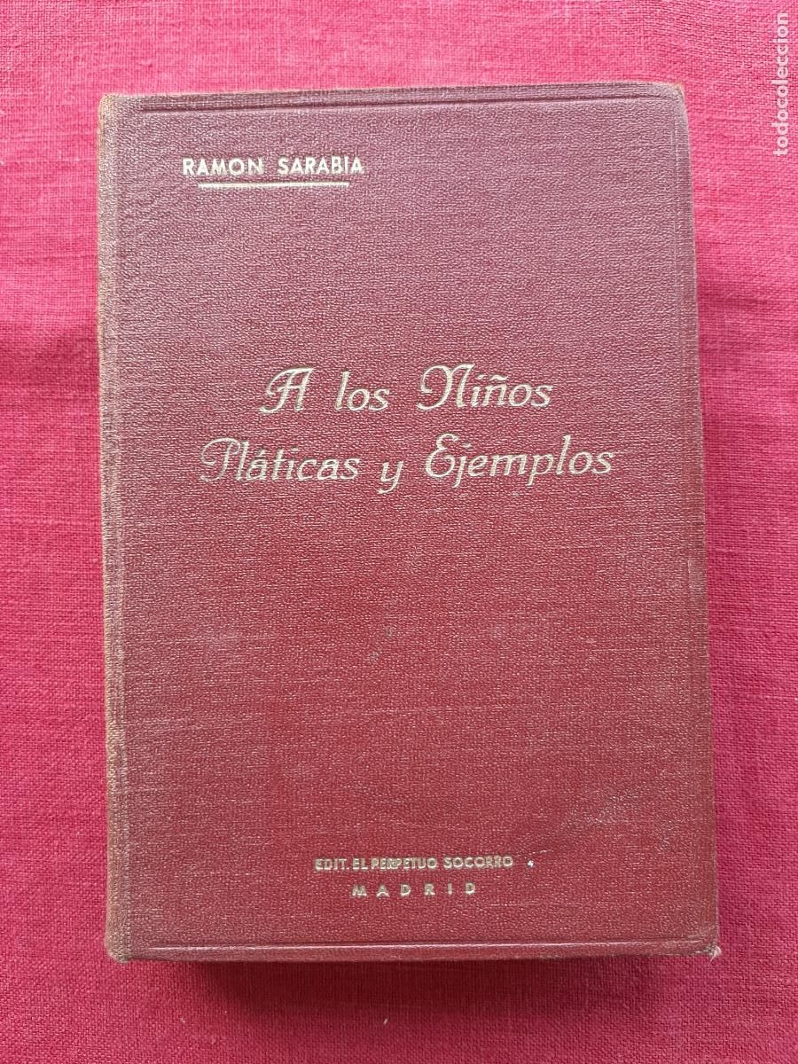 Libros de segunda mano: A los ni&ntilde;os pl&aacute;ticas y ejemplos - Sarabia, Ram&oacute;n