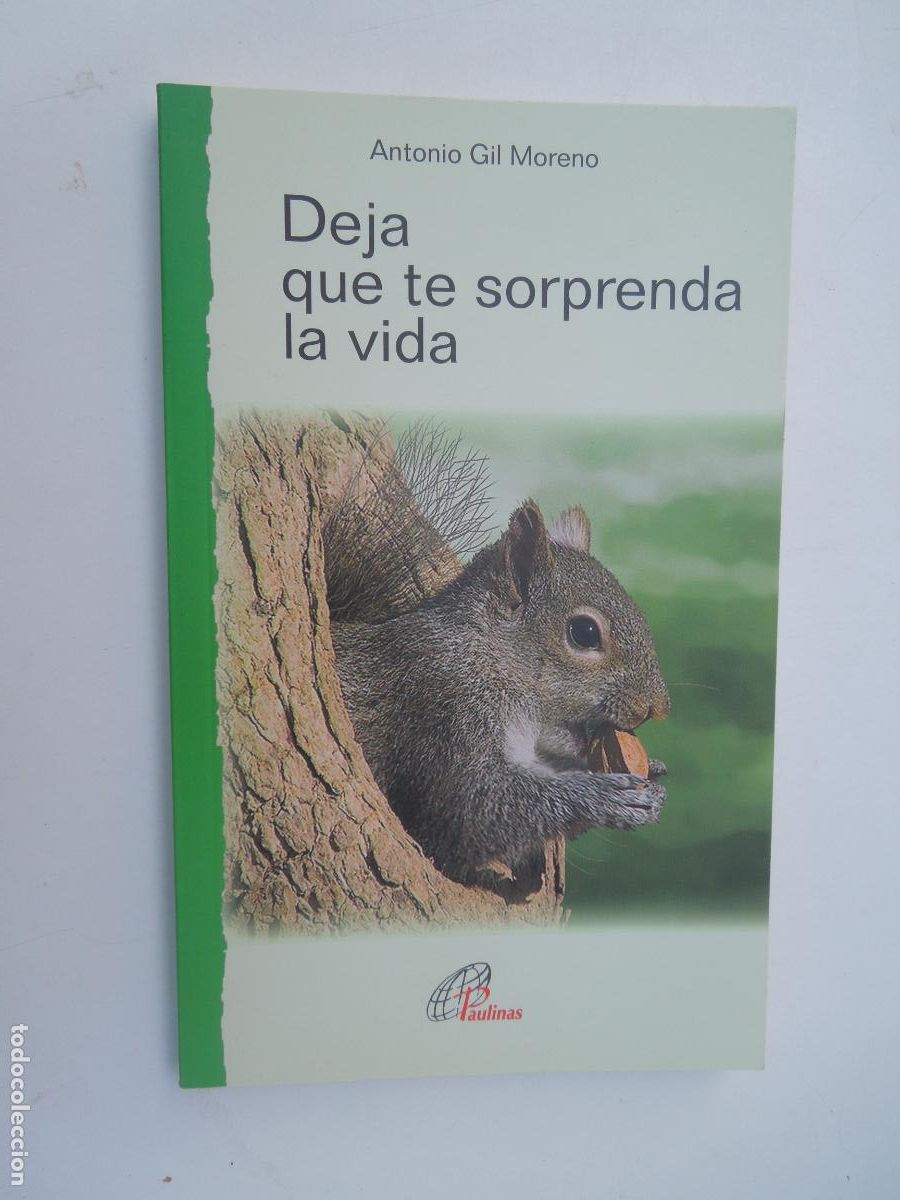Livres d'occasion: DEJA QUE TE SORPRENDA LA VIDA - ANTONIO GIL MORENO - PAULINAS 2018.
