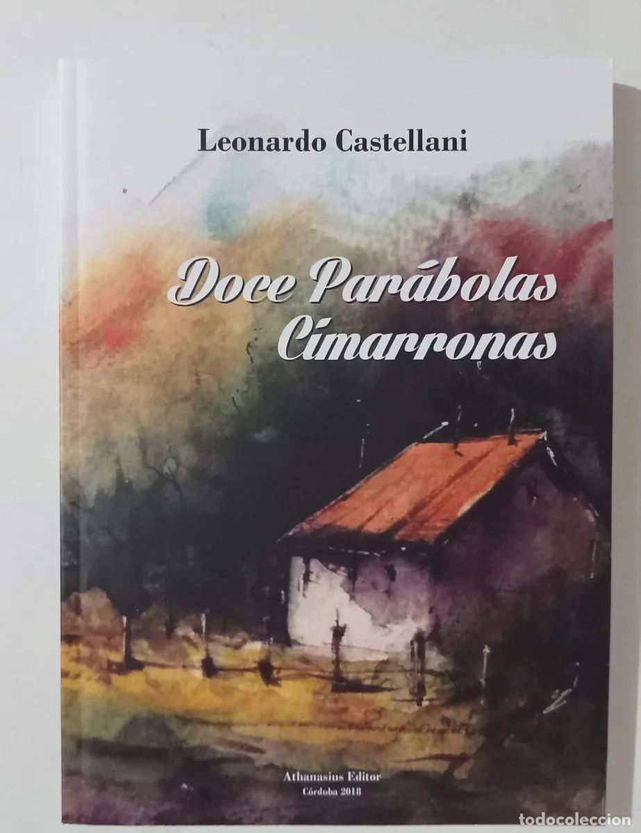Libros de segunda mano: Leonardo Castellani - Doce Par&aacute;bolas Cimarronas - Athanasius Editor - 2018 - LM - Foto 1