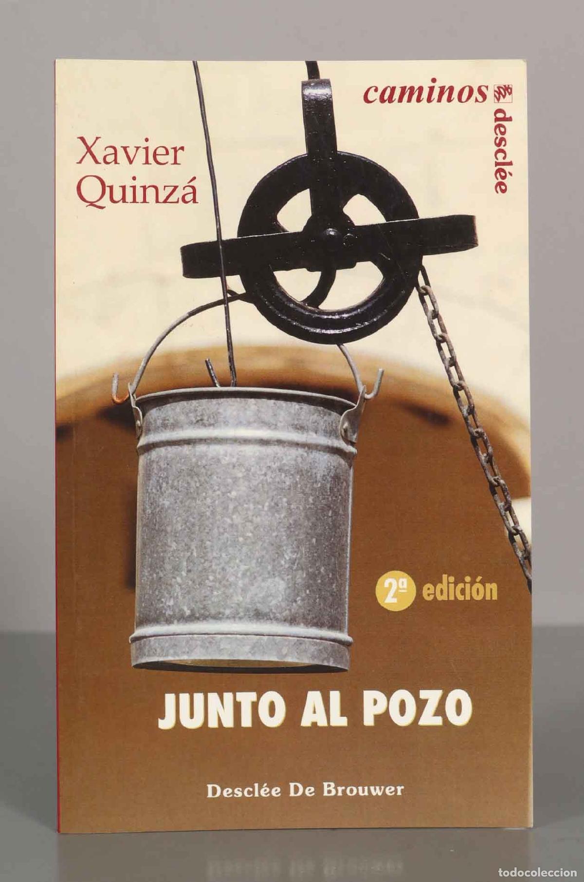 Libros de segunda mano: Xavier Quinz&aacute;. JUNTO AL POZO. - Foto 1