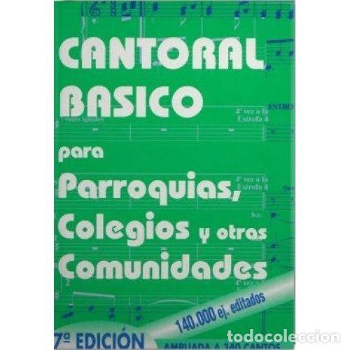 Gebrauchte B&uuml;cher: CANTORAL BASICO para PARROQUIAS, COLEGIOS y OTRAS COMUNIDADES - VARIOS - Sin Especificar