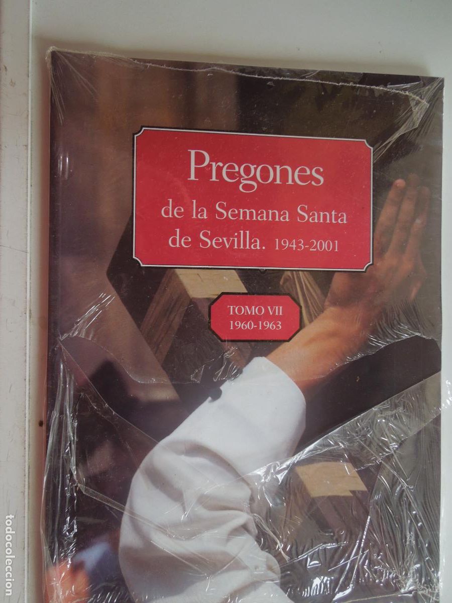 Libros de segunda mano: PREGONES DE LA SEMANA SANTA DE SEVILLA 1943 -2001 - TOMO VII - 1960-1963 - PRECINTADO