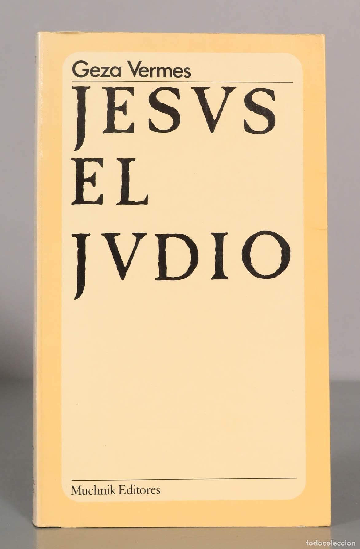 Libros de segunda mano: Geza Vermes. JESUS EL JUDIO. - Foto 1
