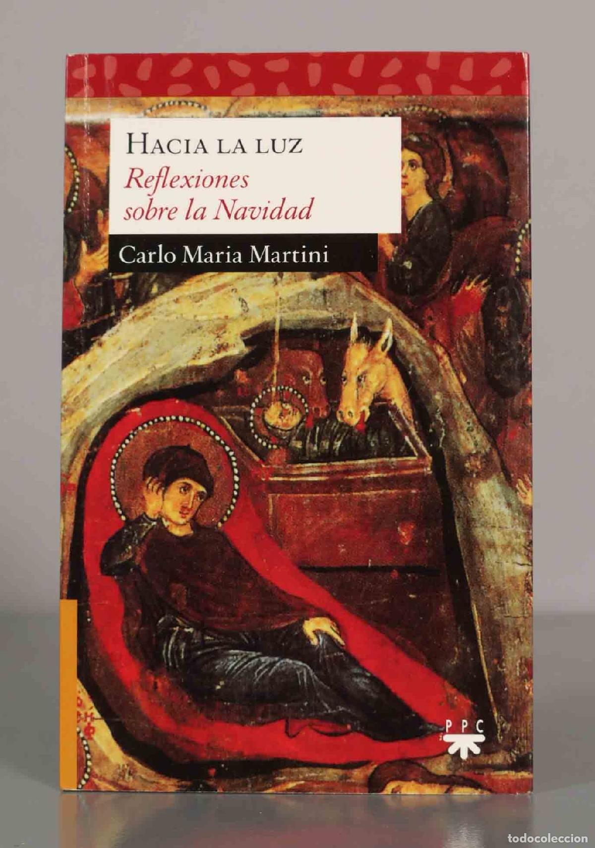 Libros de segunda mano: HACIA LA LUZ. Reflexiones sobre la Navidad. Carlo Maria Martini.