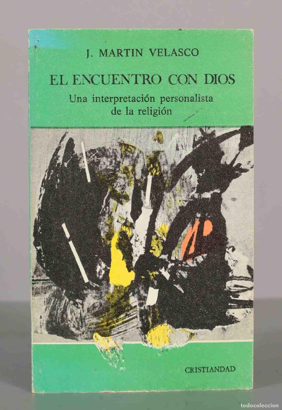 Libros de segunda mano: J. MARTIN VELASCO. EL ENCUENTRO CON DIOS. - Foto 1