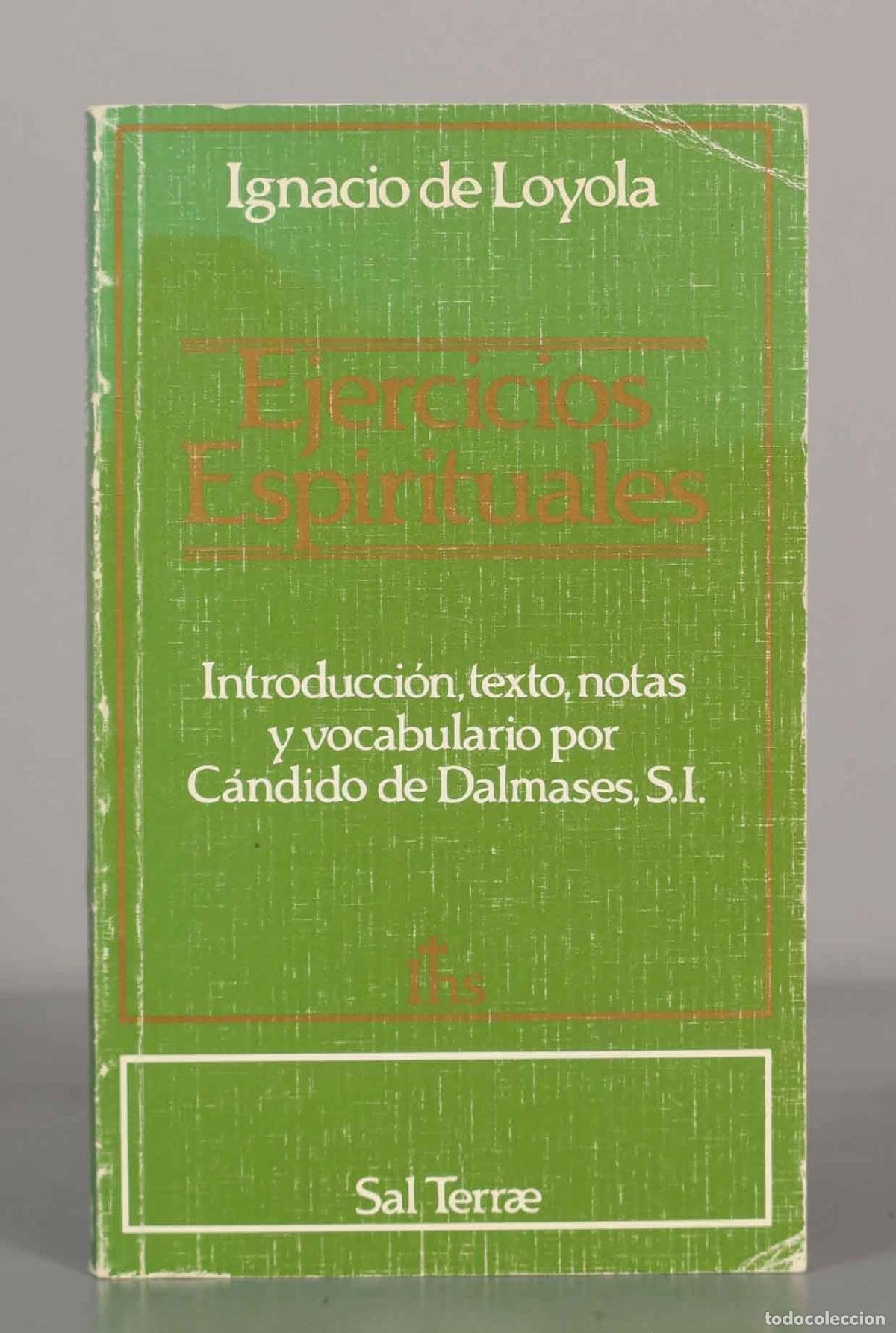 Libros de segunda mano: Ejercicios Espirituales: Edici&oacute;n Preparada Por C&aacute;ndido De Dalmases. Ignacio De Loyola.