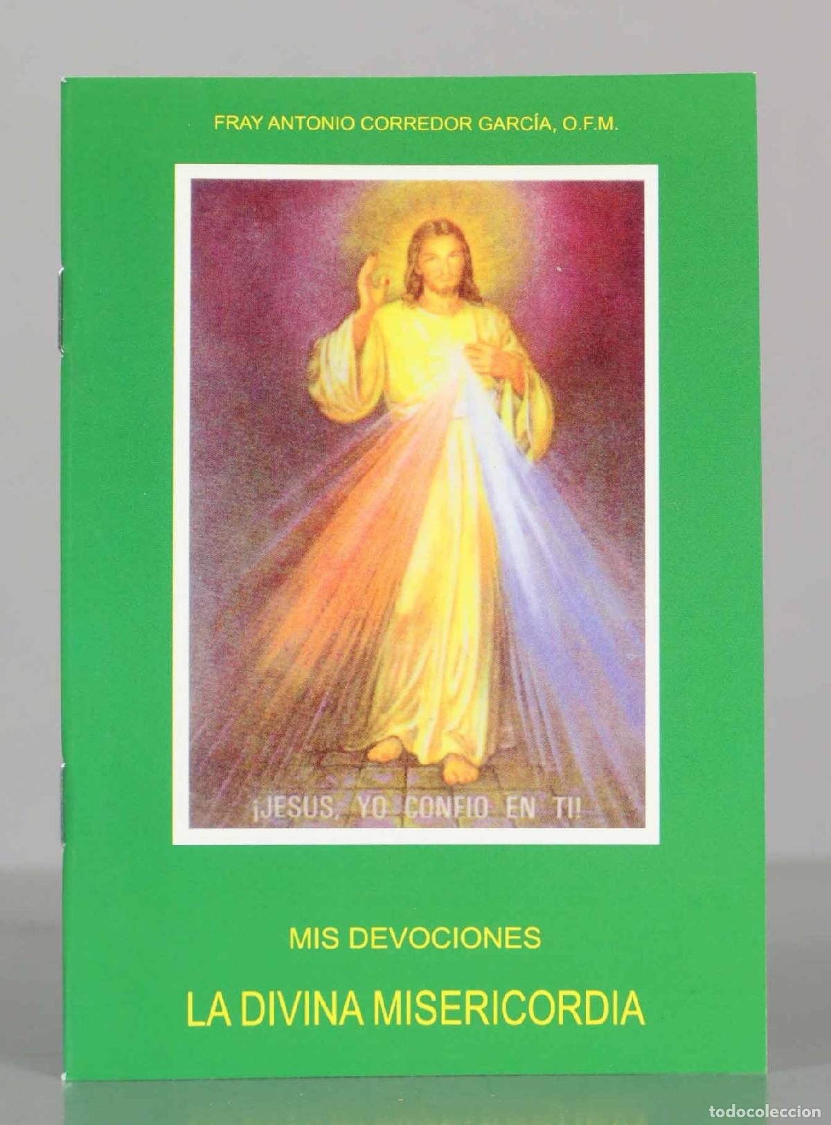 Libros de segunda mano: FRAY ANTONIO CORREDOR GARC&Iacute;A, O.F.M. MIS DEVOCIONES. LA DIVINA MISERICORDIA.