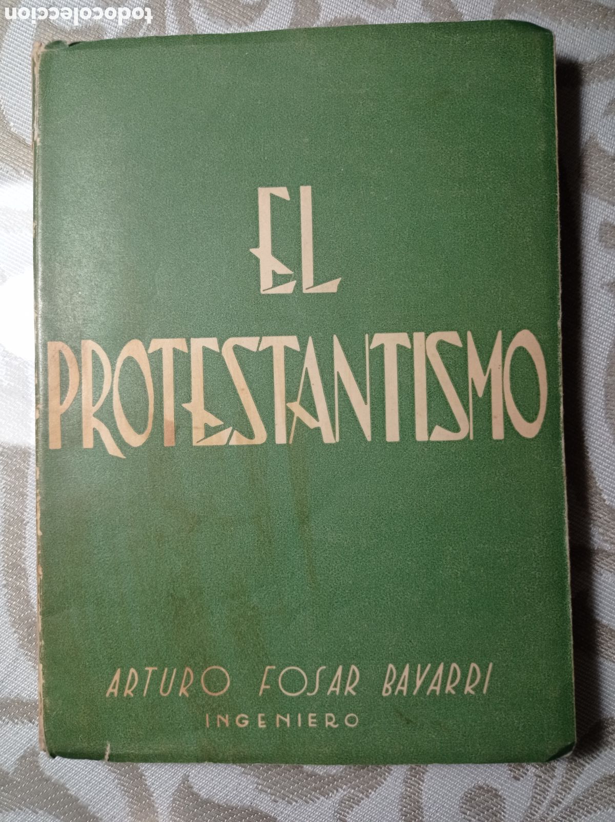 Libros de segunda mano: EL PROTESTANTISMO. ARTURO FOSAR BAYARRI