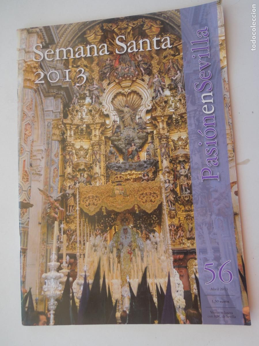 Libros de segunda mano: PASION EN SEVILLA N&ordm; 56- SEMANA SANTA 2013 -04-2013- VER INDICE