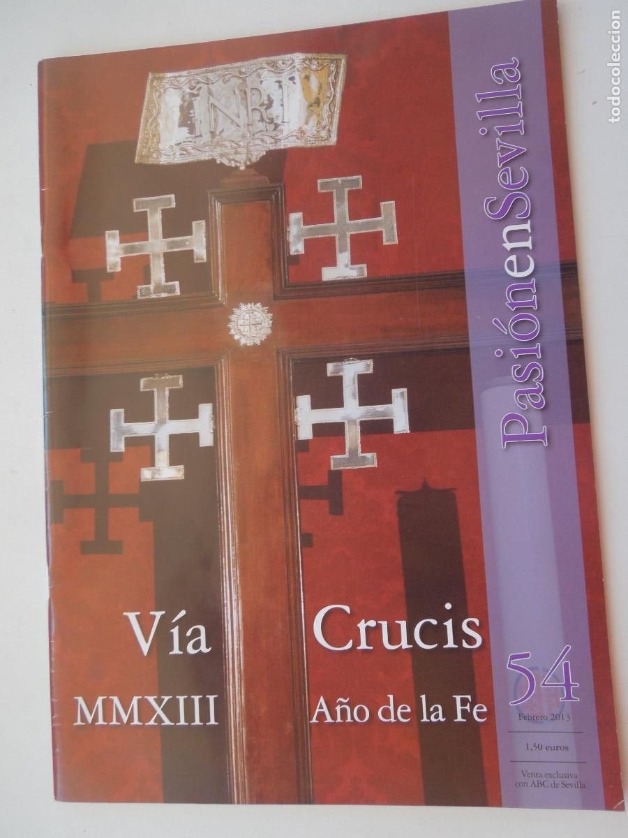 Libros de segunda mano: PASION EN SEVILLA N&ordm; 54- VIA CRUCIS MMXIII - A&Ntilde;O DE LA FE - 02-2013- VER INDICE