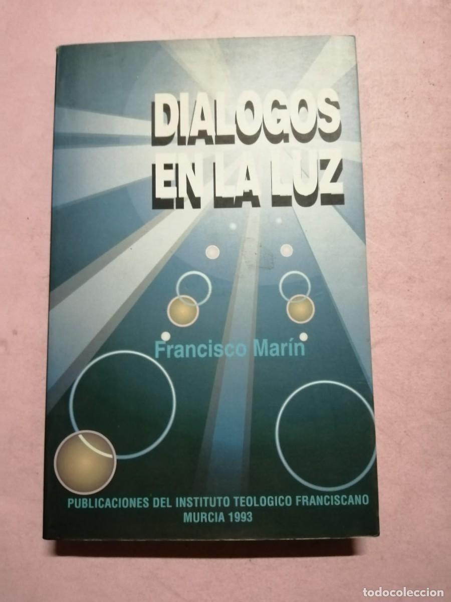 Libros de segunda mano: DIALOGOS EN LA LUZ (FRANCISCO MARIN) - Foto 1