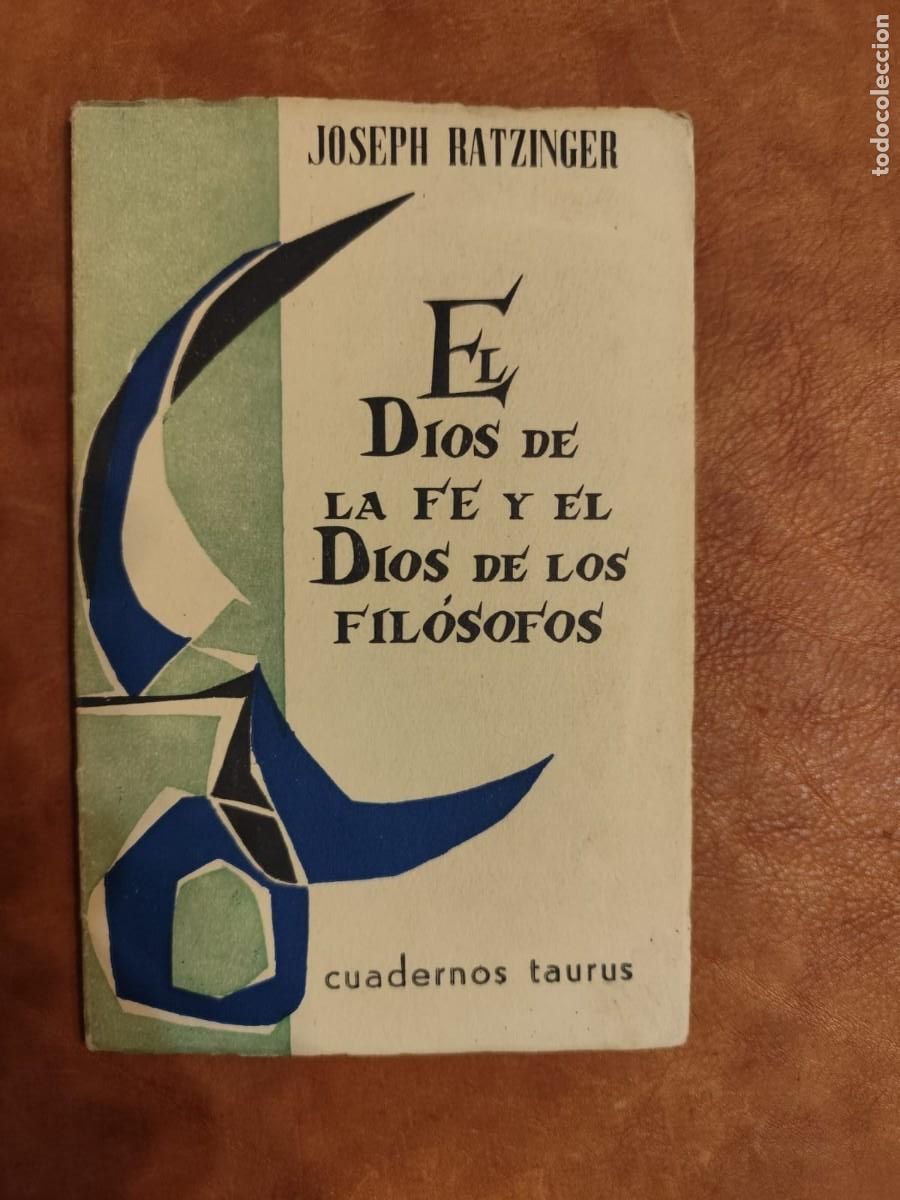 Livres d'occasion: Joseph Ratzinger. EL DIOS DE LA FE Y EL DIOS DE LOS FILOSOFOS.