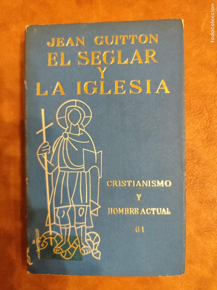Livres d'occasion: Jean Guitton. EL SEGLAR Y LA IGLESIA.
